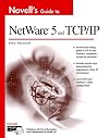 Novell's Guide to NetWare® 5 and TCP/IP