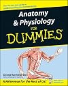 Anatomy and Physiology For Dummies
