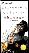 Frommer's Irreverent Guide to Chicago