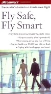 Frommer's Fly Safe, Fly Smart, 2nd Edition