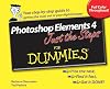 Photoshop Elements 4 : Just the Steps : for Dummies