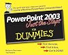 Powerpoint 2003 Just The Steps For Dummies