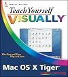 Teach Yourself VISUALLY Mac OS X Tiger (Teach Yourself VISUALLY (Tech))