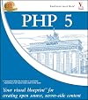 PHP 5: Your Visual Blueprint for Creating Open Source, Server-Side Content