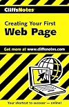 Creating Your First Web Page (Cliffs Notes)