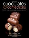 Chocolates and Confections: Formula, Theory, and Technique for the Artisan Confectioner