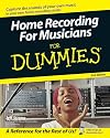 Home Recording For Musicians For Dummies
