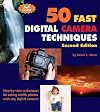 50 Fast Digital Camera Techniques (50 Fast Techniques Series)