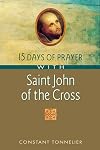 15 Days of Prayer With Saint John of the Cross