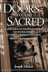 Doors to the Sacred: A Historical Introduction to Sacraments in the Catholic Church, Revised & Updated