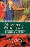 Advent and Christmas with Thomas Merton (A Redemptorist Pastoral Publication)