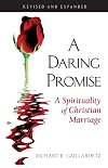 A Daring Promise: A Spirituality of Christian Marriage