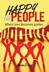 Happy the People: When Love Becomes Justice