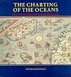 The Charting of the Oceans: Ten Centuries of Maritime Maps