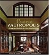 Prairie Metropolis: Chicago and the Birth of a New American House