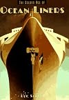 The Golden Age of Ocean Liners