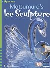 Matsumura's Ice Sculpture (iOpeners)
