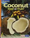 Coconuts: Seed or Fruit (iOpeners)