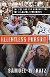 Relentless Pursuit: The DSS and the Manhunt for the Al-Qaeda Terrorists