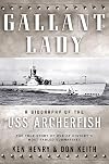 Gallant Lady: A Biography of the USS Archerfish