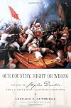 Our Country, Right or Wrong: The Life of Stephen Decatur, the U.S. Navy's Most Illustrious Commander