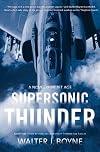 Supersonic Thunder: A Novel of the Jet Age