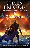 The Crippled God: Book Ten of The Malazan Book of the Fallen