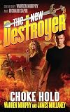 The New Destroyer: Choke Hold