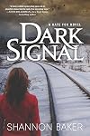 Dark Signal: A Kate Fox Novel (A Kate Fox Mystery)