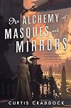 An Alchemy of Masques and Mirrors