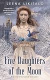 The Five Daughters of the Moon