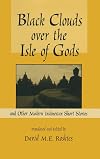 Black clouds over the Isle of Gods and other modern Indonesian short stories