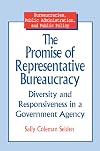 The promise of representative bureaucracy : diversity and responsiveness in a government agency