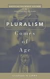 Pluralism Comes of Age: American Religious Culture in the Twentieth Century