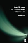 Black diplomacy : African Americans and the State Department, 1945-1969