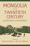 Mongolia in the Twentieth Century