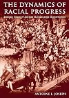 The dynamics of racial progress : economic inequality and race relations since Reconstruction