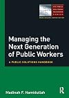 Managing the next generation of public workers : a public solutions handbook