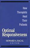 Optimal Responsiveness: How Therapists Heal Their Patients