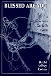 Blessed Are You: A Comprehensive Guide to Jewish Prayer