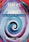 Stories within Stories: From the Jewish Oral Tradition