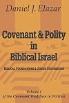 Covenant & polity in Biblical Israel : Biblical foundations & Jewish expressions
