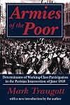 Armies of the Poor: Determinants of Working-Class Participation in the Parisian Insurrection of June 1848