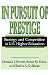 In pursuit of prestige : strategy and competition in U.S. higher education
