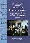 American Revolutionaries and Founders of the Nation (Collective Biographies)