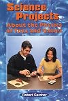 Science Projects About the Physics of Toys and Games