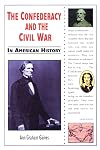 The Confederacy and the Civil War in American History