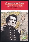 Commodore Perry Opens Japan to Trade in World History
