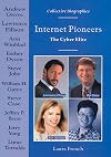 Internet pioneers: The Cyber Elite (Collective Biographies)