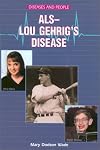 ALS: Lou Gehrig's Disease (Diseases and People)
